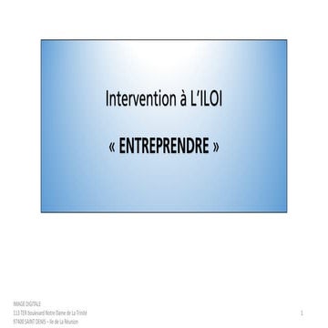 Présentation "ENTREPRENDRE" à l'ILOI (Institut de l'Image de l'Océan Indien).