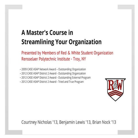 Red & White Student Organization - CASE ASAP Organizational Master's Class