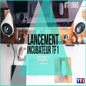 Lancement incubation startup TF1 saison 2   