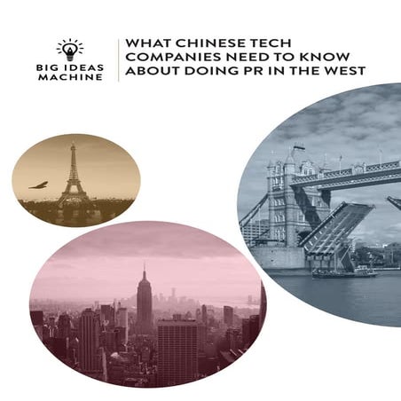 What Chinese tech companies need to know about doing PR in the West
