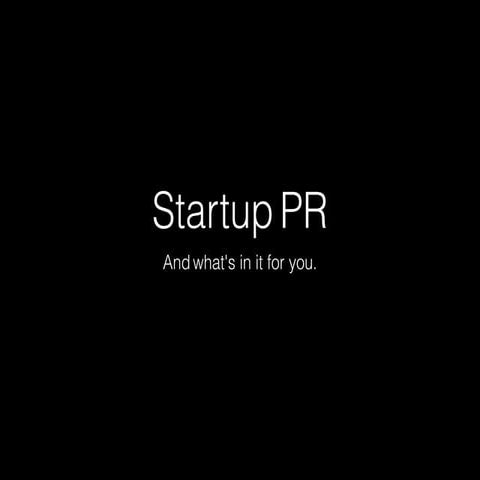 Startup PR for Everyone at a Startup