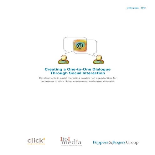 Creating a One to One Dialogue Through Social Interaction