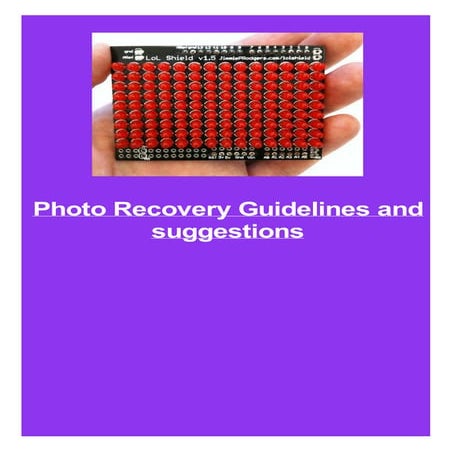 Photo Recovery Guidelines and suggestions