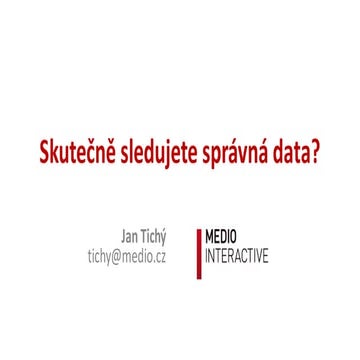 Jan Tichý - Skutečně sledujete správná data?