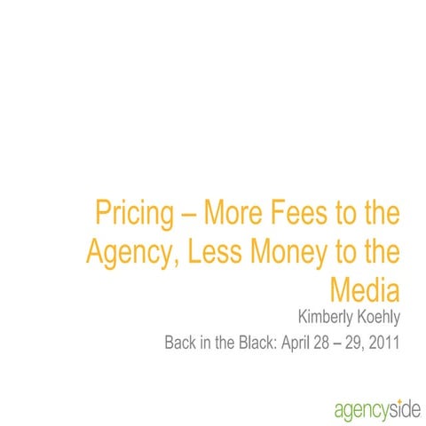 BITB -- Pricing: More Fees to the Agency, Less Money to the Media