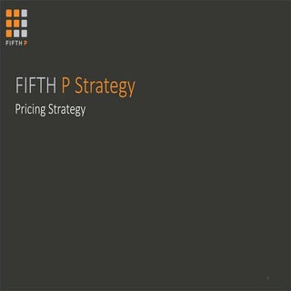 Pricing strategy - Fifth P Industry...