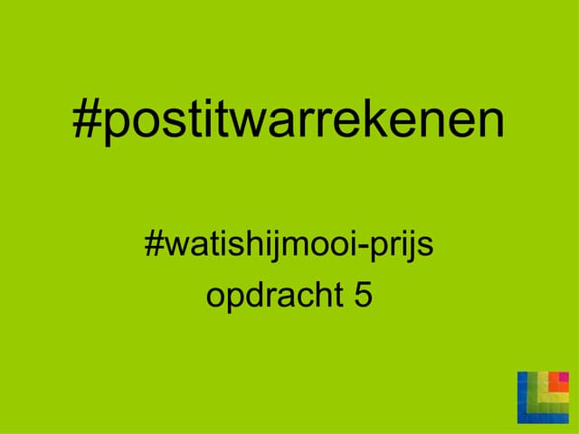 Winnaar #watishijmooi-prijs van #postitwarrekenen opdracht 5