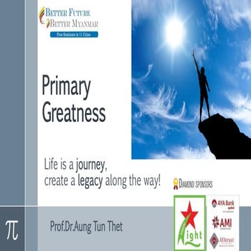 BFBM(10-2016) Primary Greatness (Prof. Dr. Aung Tun Thet)