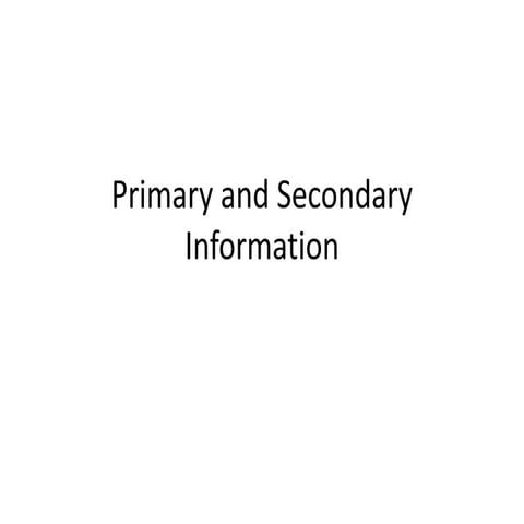 Primary and secondary information