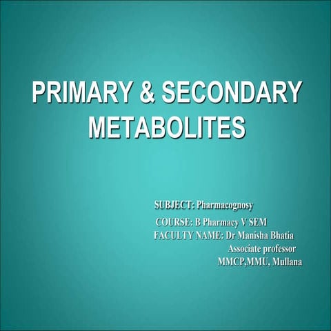 PRIMARY AND SECONDARY METABOLITES.ppt