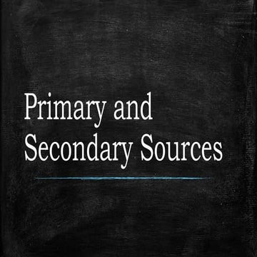 Primary and Secondary Sources BY: Alexandria
