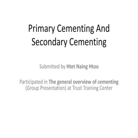 Primary cementing  and Secondary Cementing
