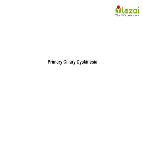 Primary ciliary dyskinesia