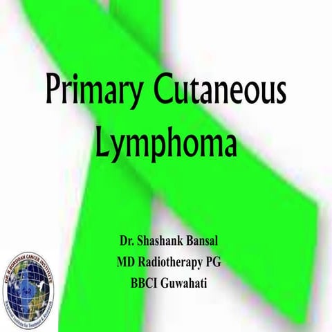 Primary cutaneous lymphoma  