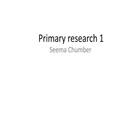 Primary research 1