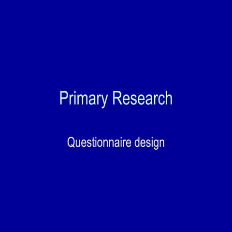 Primary Research And Questionaire Design