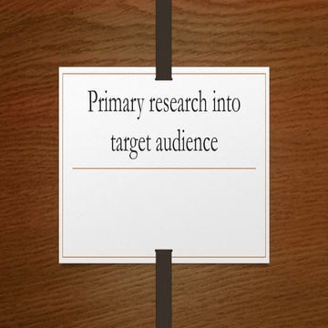 Primary research into target audience