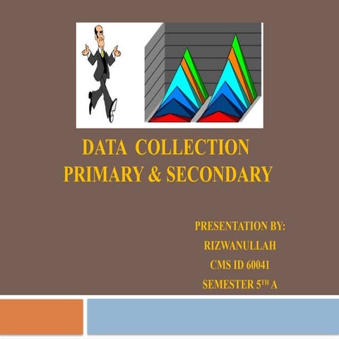 primarysec-131124050421-phpapp02.pptx data collection