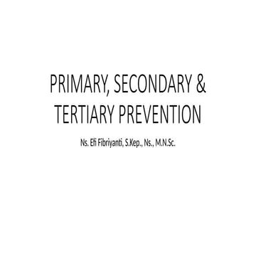 PRIMARY, SECONDARY & TERTIARY PREVENTION.pptx
