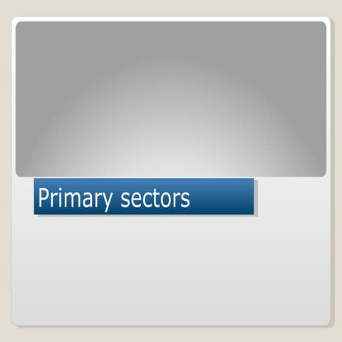 Primary Sector