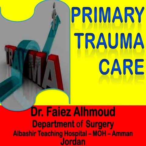 Primary trauma care