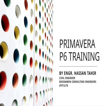 PRIMAVERA P6 TRAINING Engr. Hassan Tahir.pptx