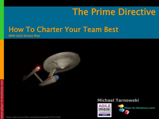 The Prime Directive. How To Charter Your Team Best (With LEGO Serious Play)
