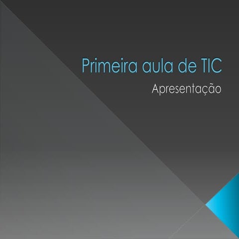 Primeira aula de tic | PPTX