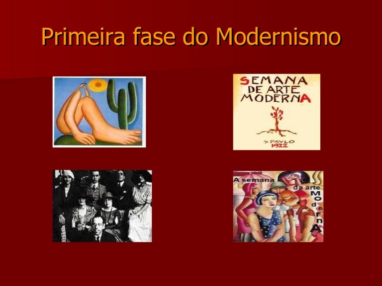 Primeira fase do modernismo Primeira fase do modernismo