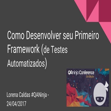 Primeiro framework de testes automatizados  