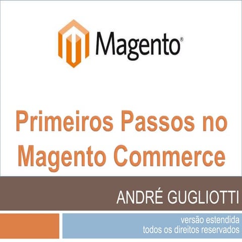 Primeiros Passos no Magento Commerce