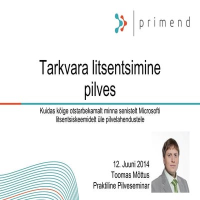 Primend praktiline pilveseminar 2014 - Microsofti litsentsid hübriidlahenduse...