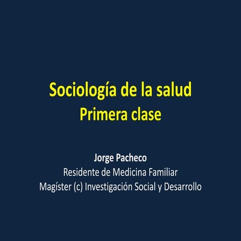 Primera clase - Sociología de la salud