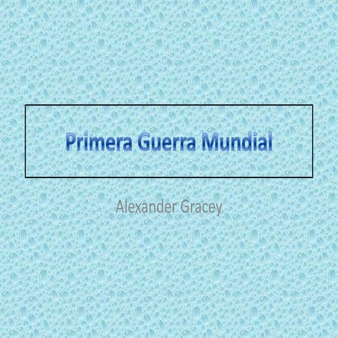 Primera guerra mundial   gracey