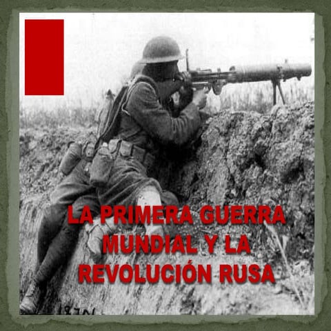 presentacion primera guerra mundial y rev rusa
