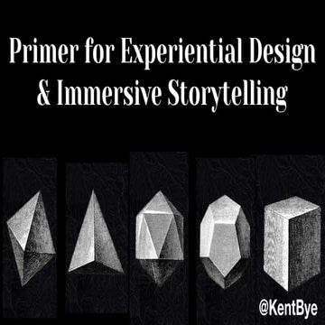 Primer for Experiential Design & Immersive Storytelling