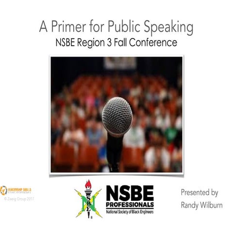 Primer for Public Speaking   NSBE - Nov 2017 - Jackson MS