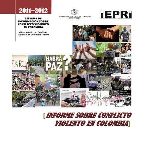 Primer informe iepri sobre conflicto violento en colombia 2011 2012-versionju...