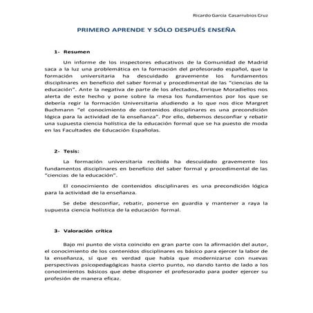 Primero aprende y sólo después enseña