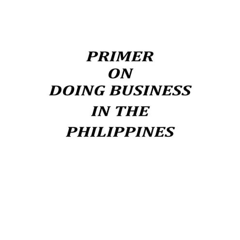 Primer on Doing Bussiness in the Philippines