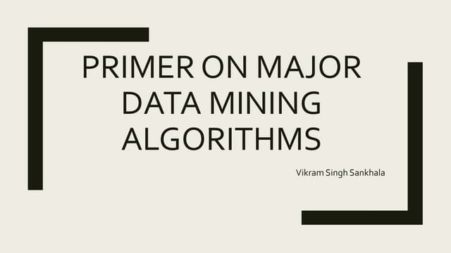 Primer on major data mining algorithms