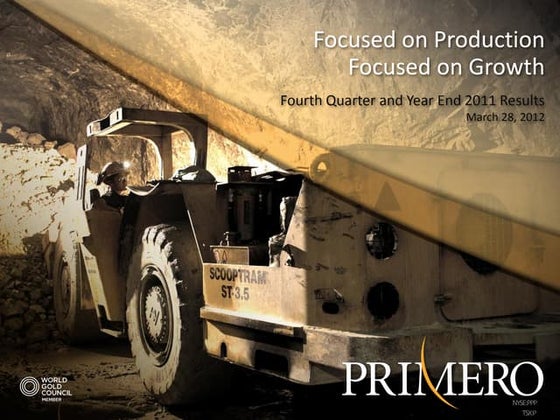 Primero 2011 Q4 and Year End Results