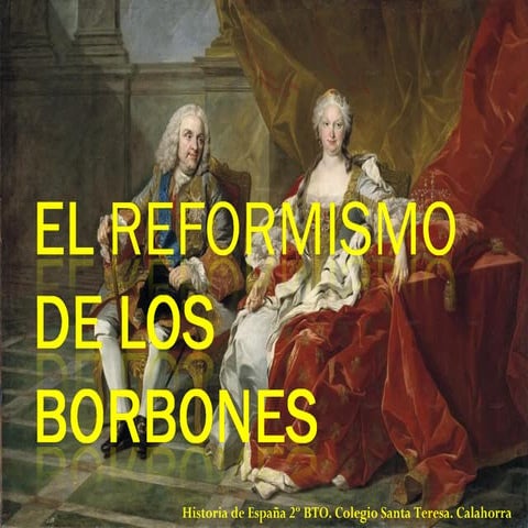 EL reformismo político-administrativo de los primeros Borbones s. XVIII
