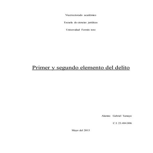 Primer y segundo elemento del delito