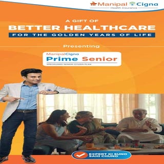 ManipalCigna Prime Senior: Enhanced Health Insurance Coverage for Senior Citi...