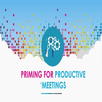 Priming for productive meetings
