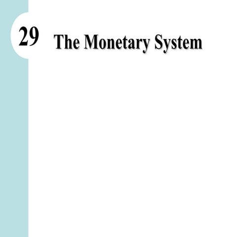 Princ ch29 monetary system