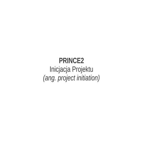 PRINCE2 - Project Initiation