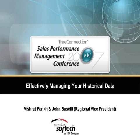 Effectively Managing Your Historical Data