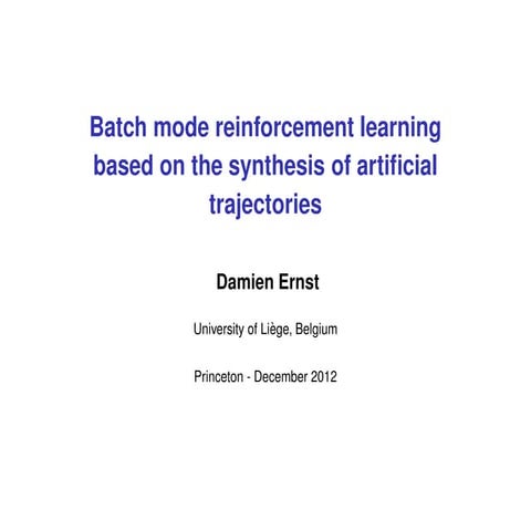 Batch mode reinforcement learning based on the synthesis of artificial trajec...
